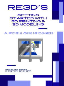 Getting Started with 3D Printing &amp; 3D Modeling book cover