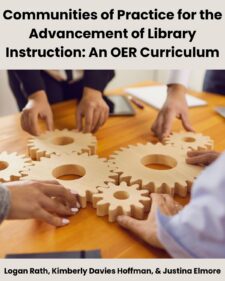 Communities of Practice for the Advancement of Library Instruction: An OER Curriculum book cover